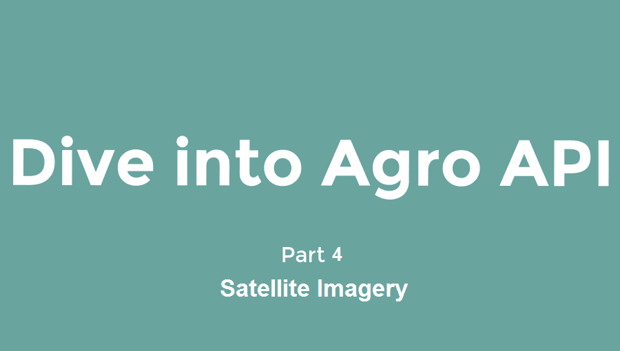 dive-agro-api-part-4-satellite-imagery.png